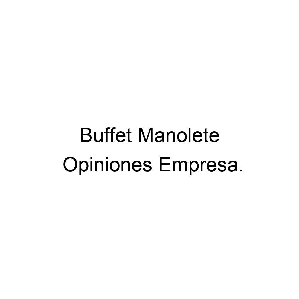 Opiniones Buffet Manolete, ▷